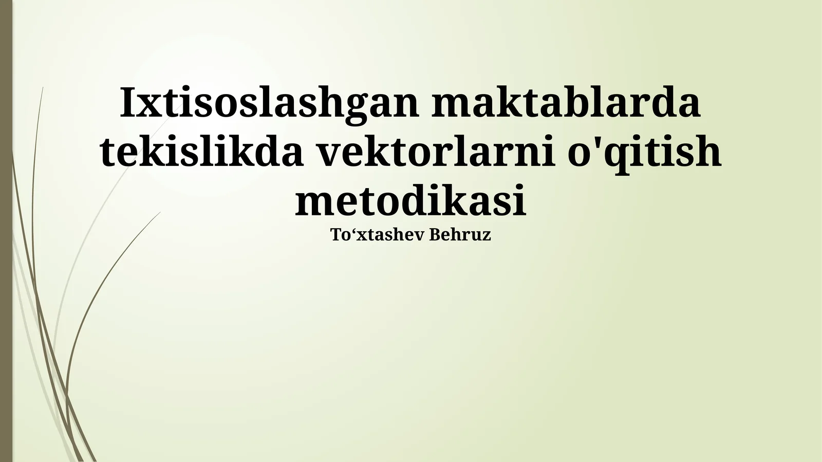 Vektorlarni tekislikda o'qitish metodikasi
