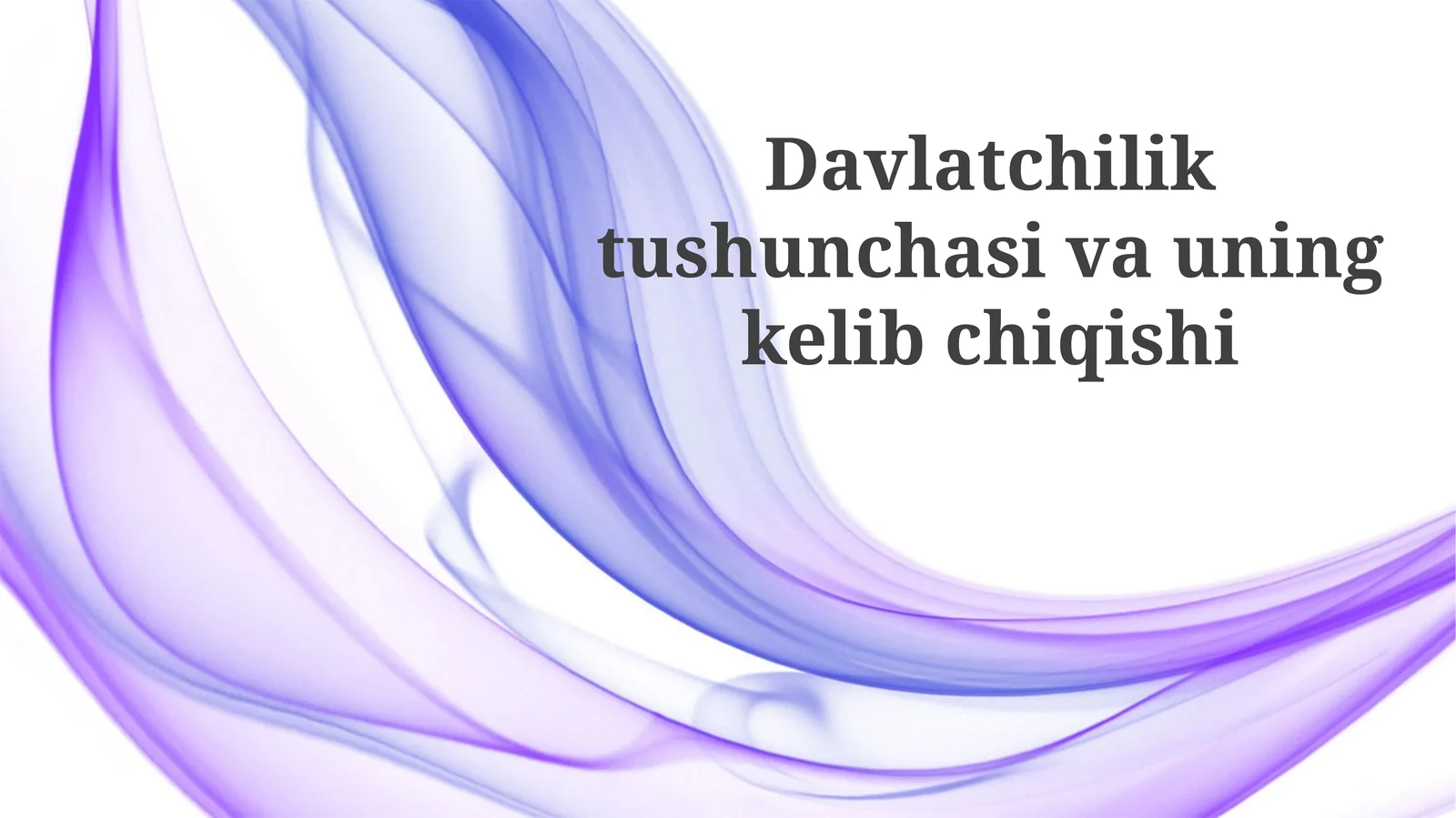 Davlatchilik tushunchasi va uning kelib chiqishi
