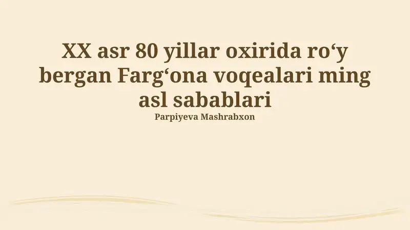 Fargʻona voqealari: Kelib chiqish sabablari xronologiyasi