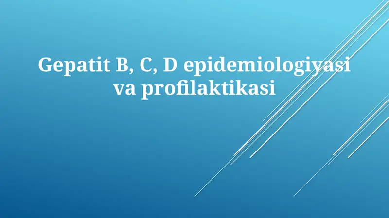 Gepatit B, C, Depidemiologiyasivaprofilaktikasi
