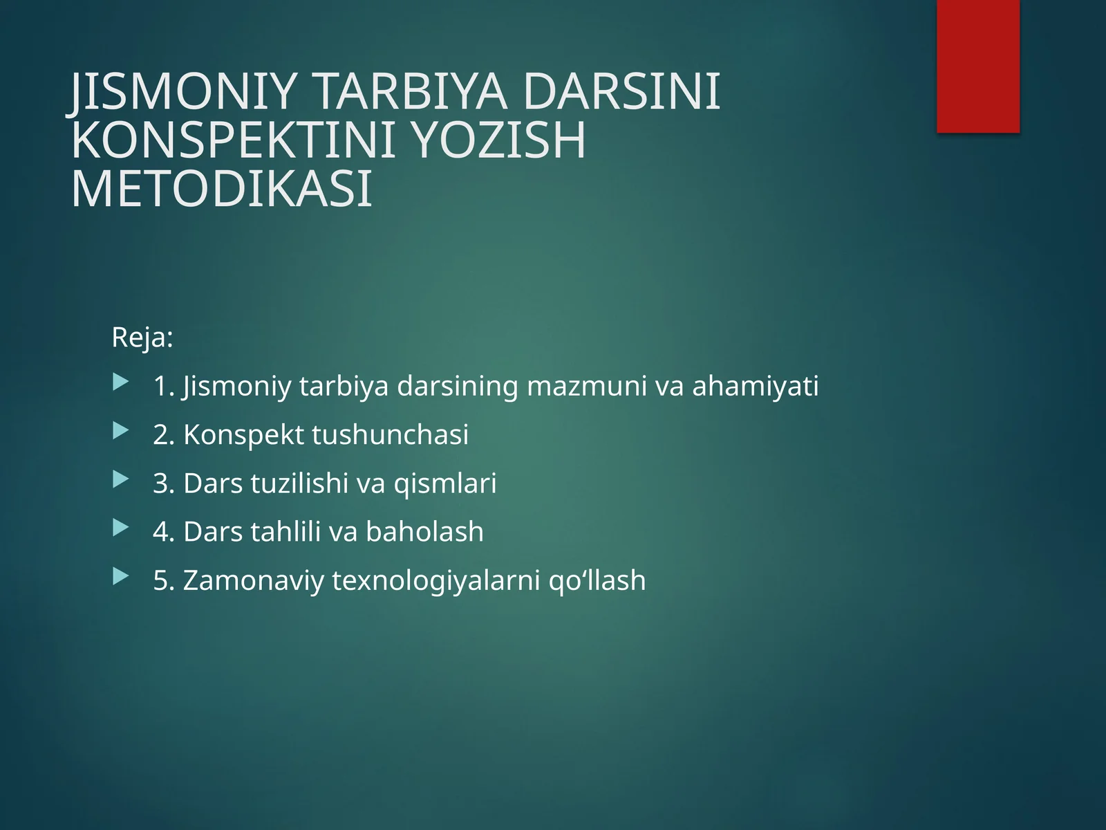 JISMONIY TARBIYA DARSINI KONSPEKTINI YOZISH METODIKASI