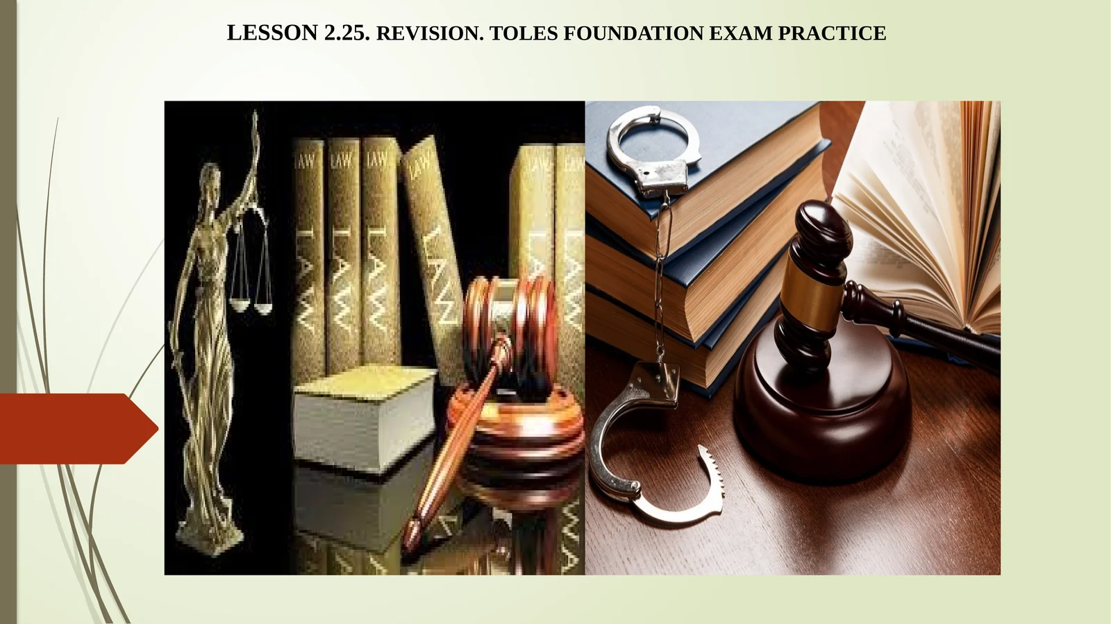 LESSON 2.25.REVISION. TOLES FOUNDATION EXAM PRACTICE