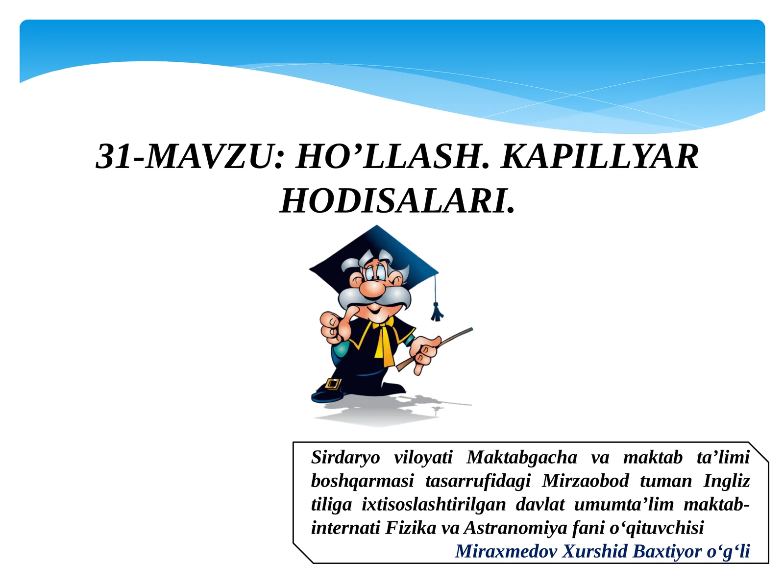 HO’LLASH. KAPILLYAR HODISALARI