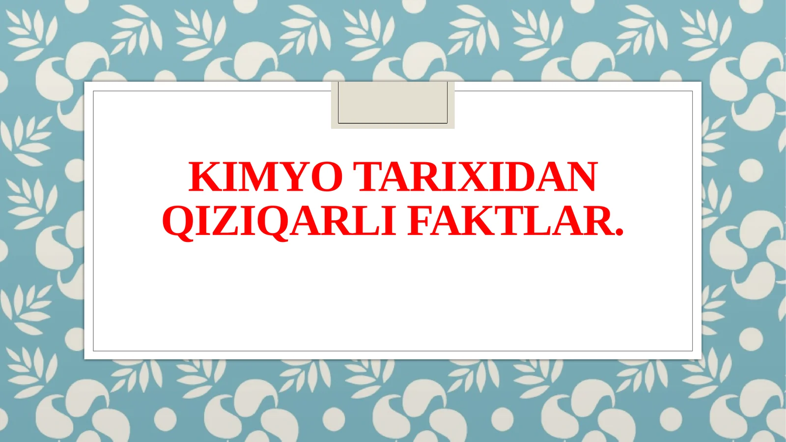 Kimyo tarixidan qiziqarli faktlar.