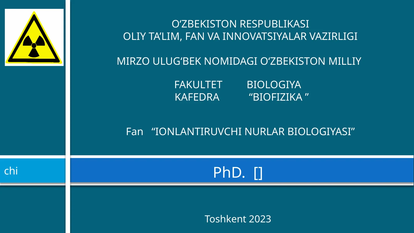 Fan "IONLANTIRUVCHI NURLAR BIOLOGIYASI"