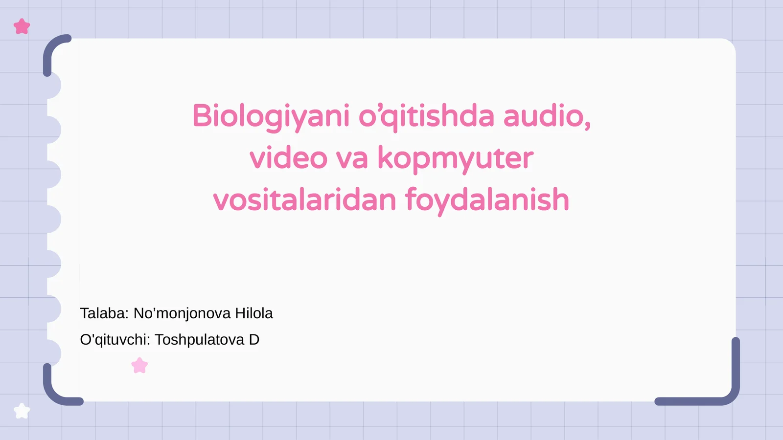Biologiyani o‘qitishda audio, video va kopmyuter vositalaridan foydalanish