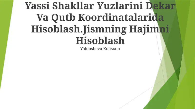Yassi Shakllar Yuzlarini Dekar Va Qutb Koordinatalarida Hisoblash