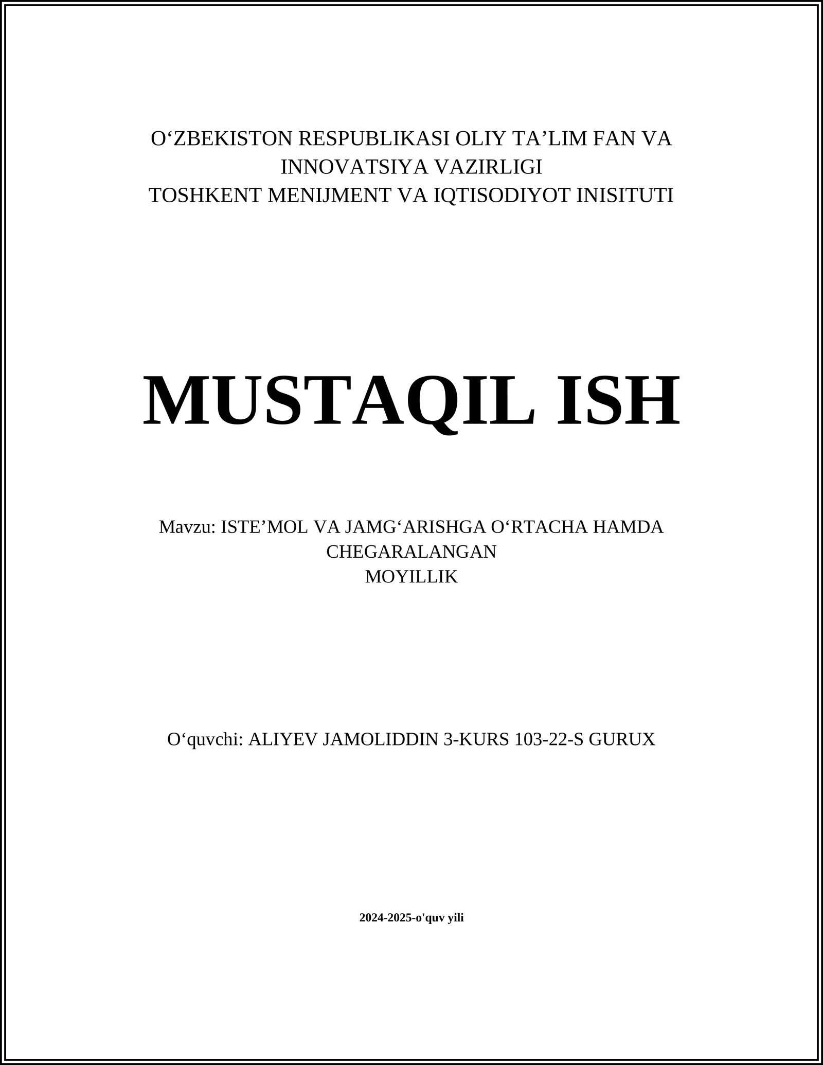 ISTEʼMOL VA JAMGʻARISHGA OʻRTACHA HAMDA CHEGARALANGAN MOYILLIK