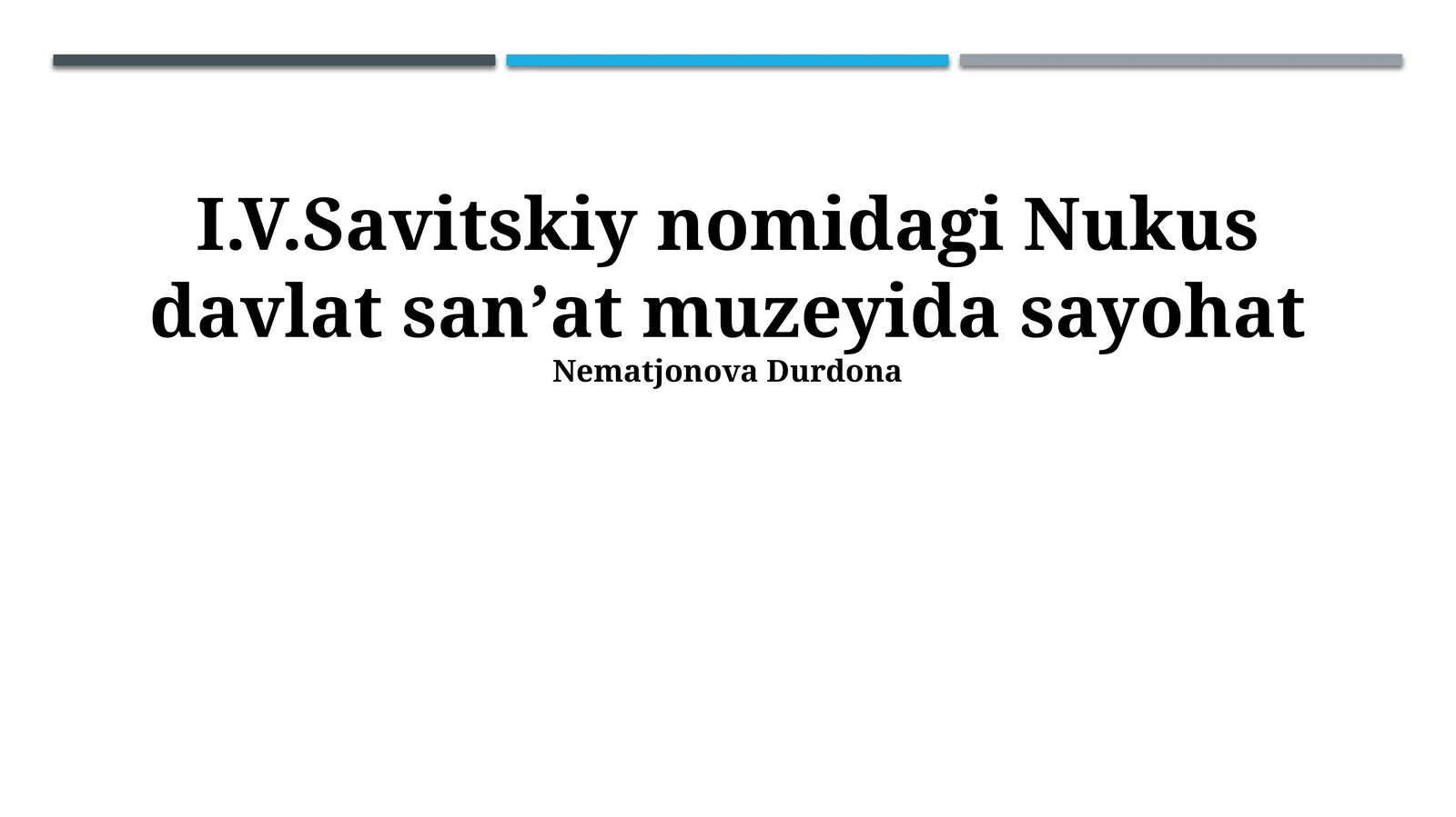 Nukus davlat san'at muzeyi sayohati