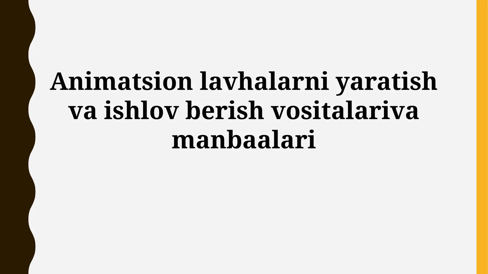 Animatsion lavhalarni yaratish va ishlov berishvositalarivamanbaalari