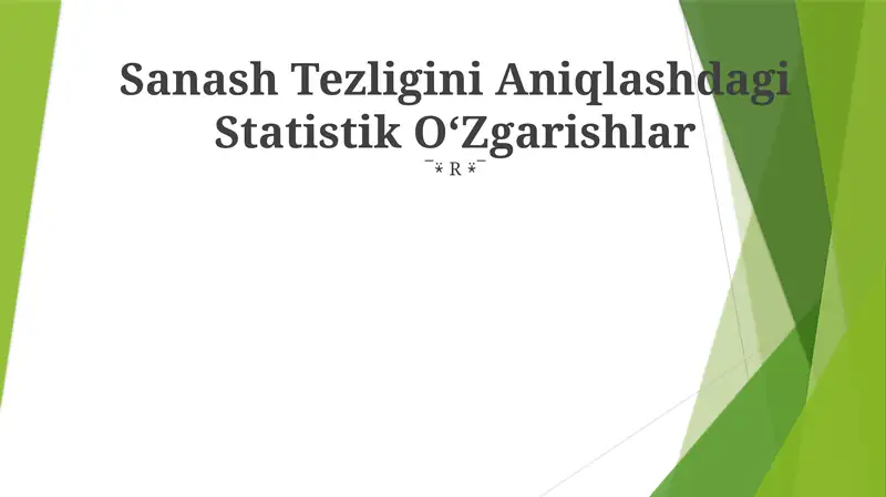 Sanash Tezligini Aniqlashdagi Statistik OʻZgarishlar