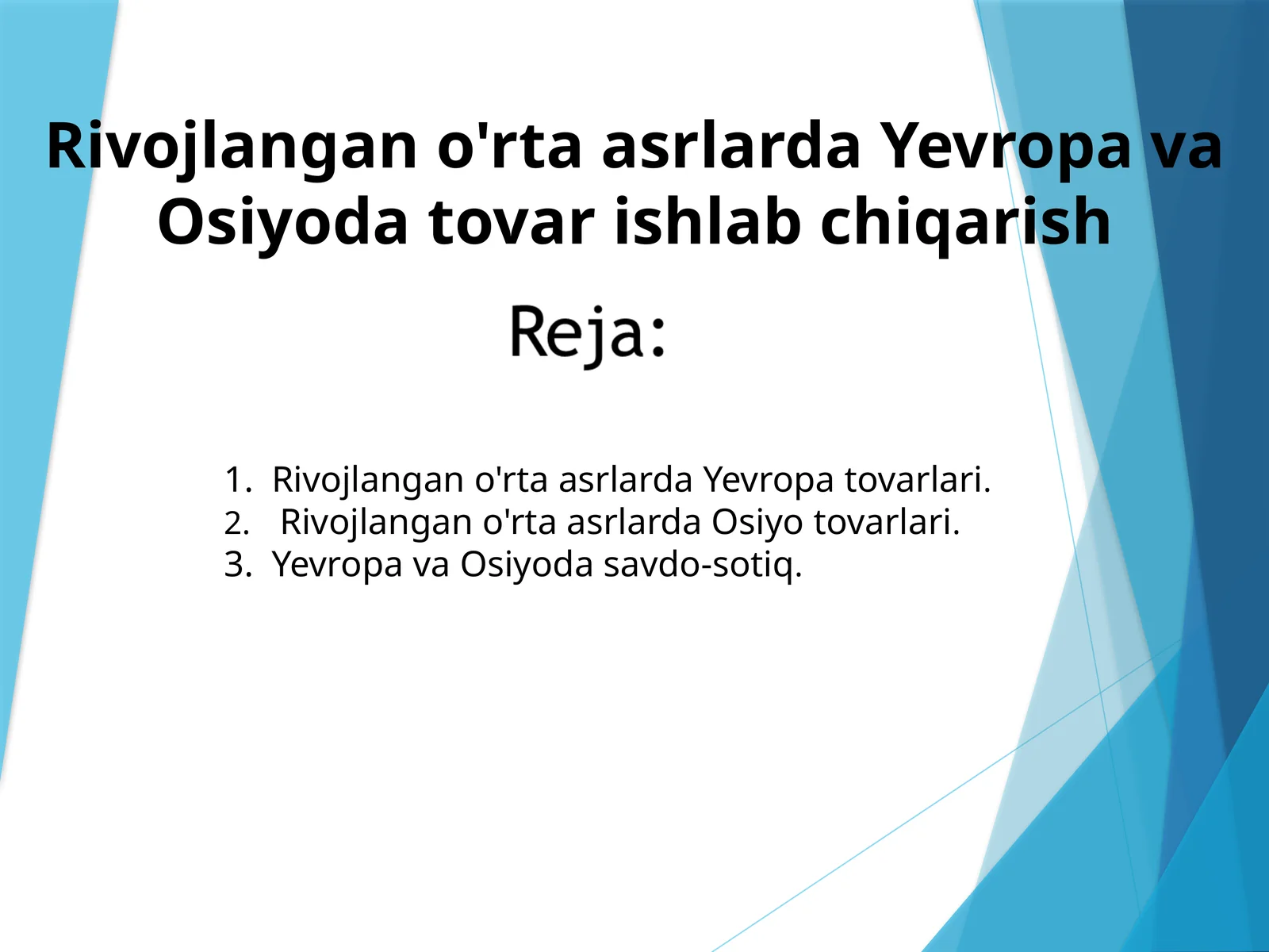 Rivojlangano'rtaasrlardaYevropa va Osiyo davtoi tovarishlabchi qarish