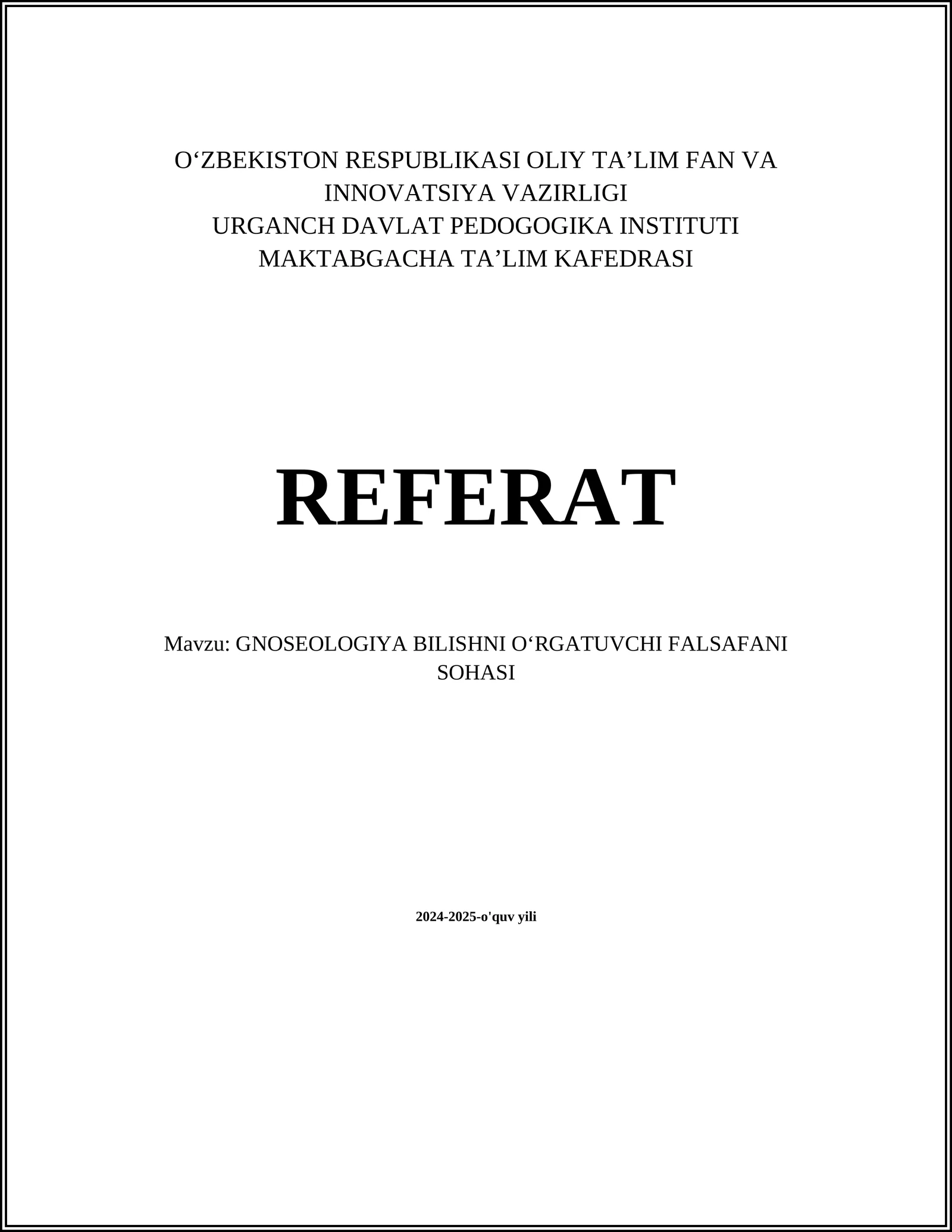 GNOSEOLOGIYA BILISHNI OʻRGATUVCHI FALSAFANI SOHASI