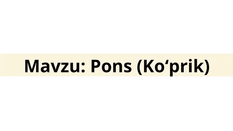 Pons (Koʻprik) taqdimot