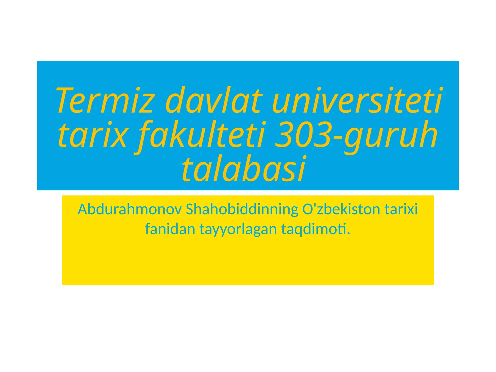 Termiz davlat universiteti tarix fakulteti 303-guruh talabasi