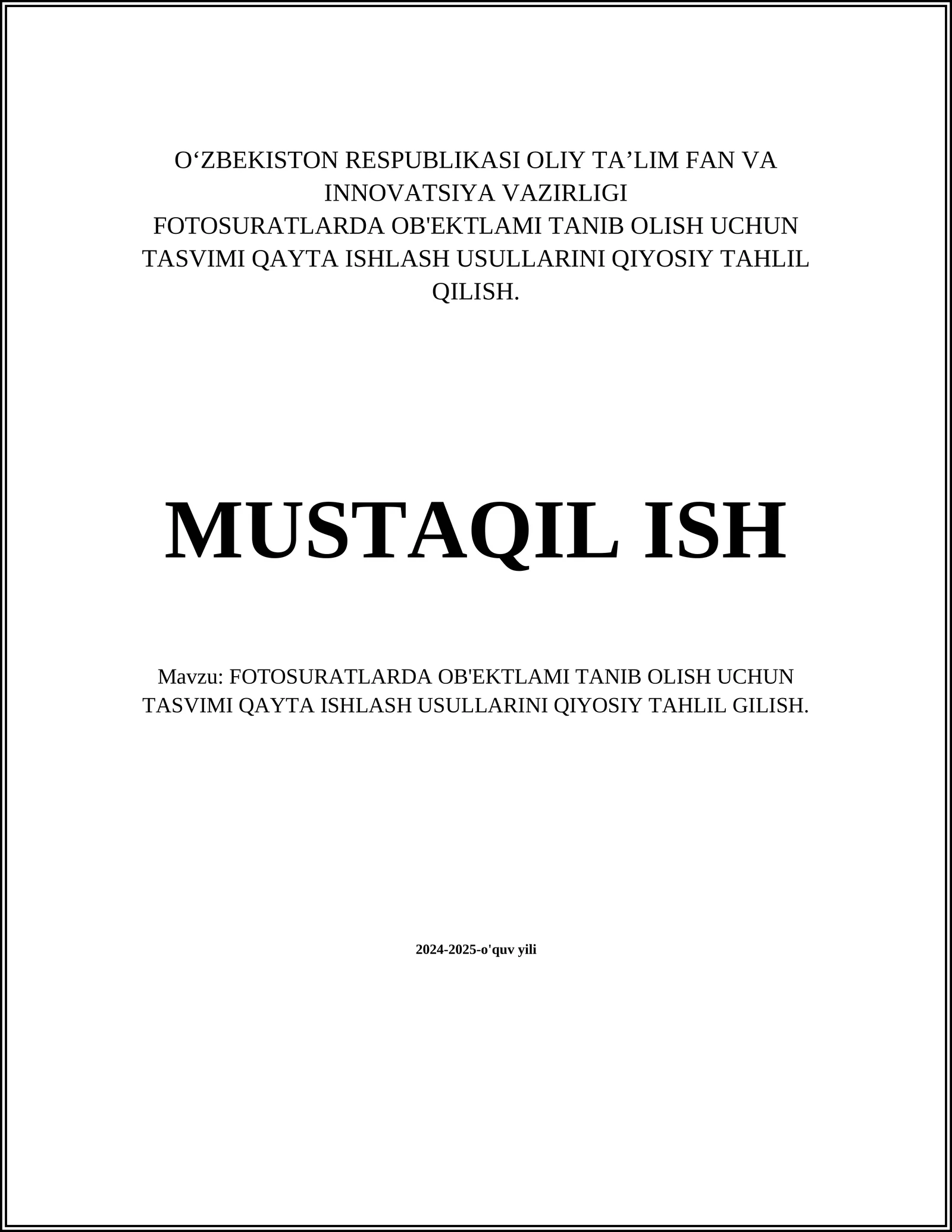 FOTOSURATLARDA OB'EKTLAMI TANIB OLISH UCHUN TASVIMI QAYTA ISHLASH USULLARINI QIYOSIY TAHLIL QILISH
