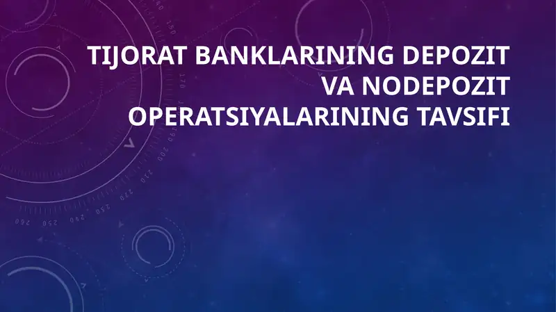 Tijorat banklarining depozit va nodepozit operatsiyalarining tavsifi