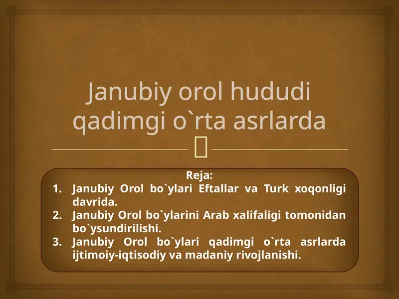 Janubiy Orol hududi – Qadimgi O‘rta Asrlarda (16 betli PPTX slayd)