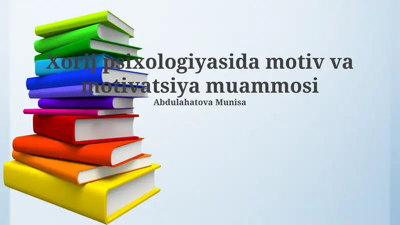 Xorij psixologiyasida motiv va motivatsiya muammosi