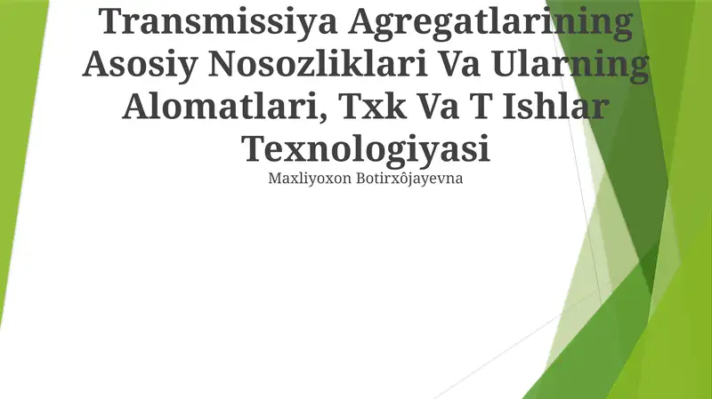 Transmissiya Agregatlarining Asosiy Nosozliklari Va Ularning Alomatlari, Txk Va T Ishlar Texnologiyasi