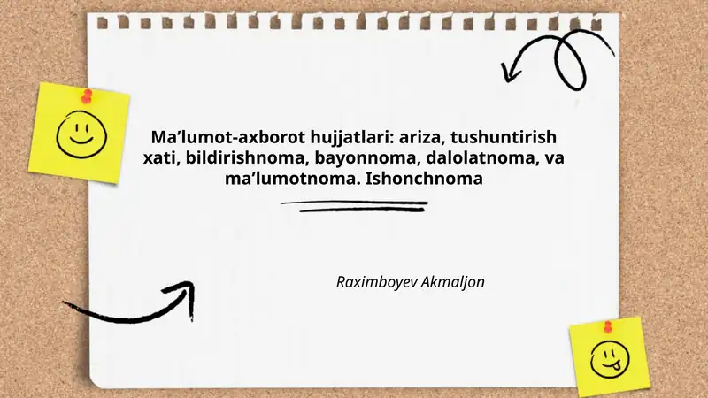 Maʼlumot-axborot hujjatlari: ariza, tushuntirish xati, bildirishnoma, bayonnoma, dalolatnoma, va maʼlumotnoma. Ishonchnoma