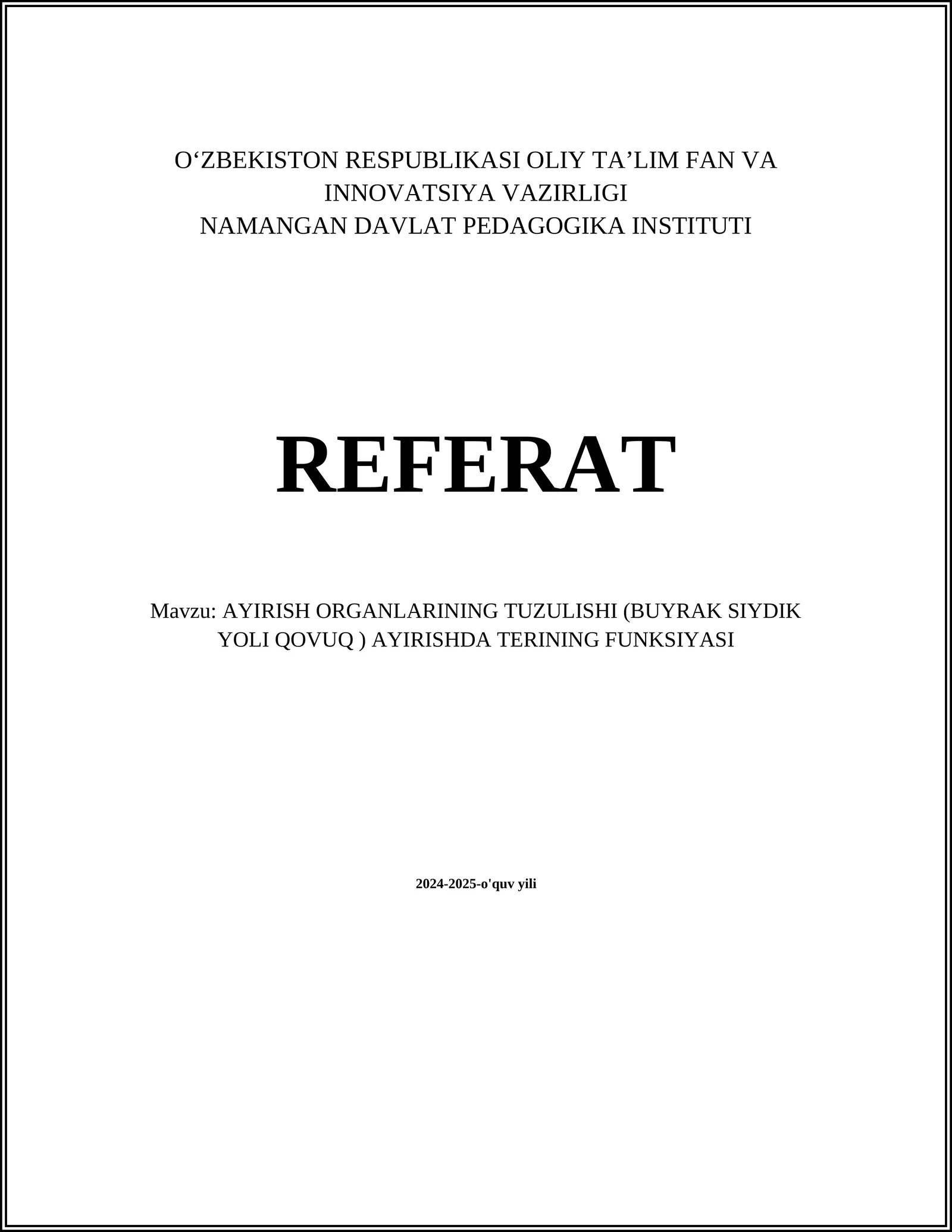 AYIRISH ORGANLARINING TUZULISHI (BUYRAK SIYDIK YOLI QOVUQ ) AYIRISHDA TERINING FUNKSIYASI