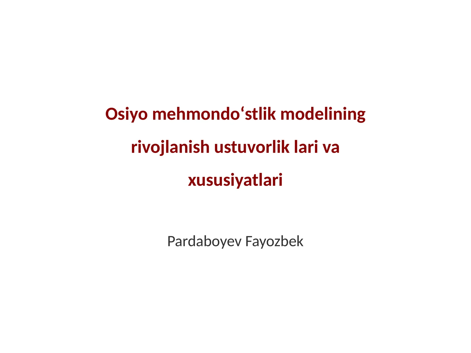 Osiyo mehmondoʻstlik modelining rivojlanish ustuvorlik lari va xususiyatlari
