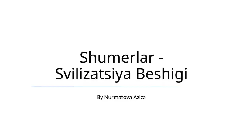 Shumerlar - Sivilizatsiya Beshigi