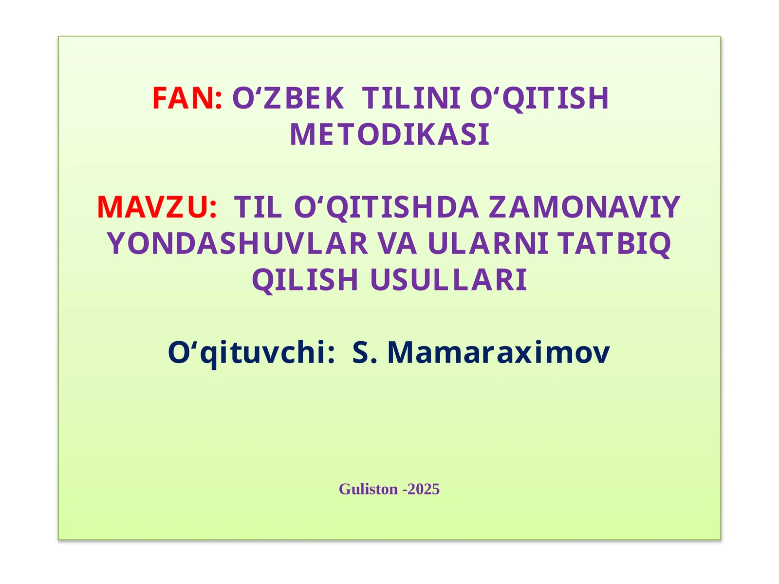 FAN:O‘ZBEK TILINI O‘QITISH METODIKASI