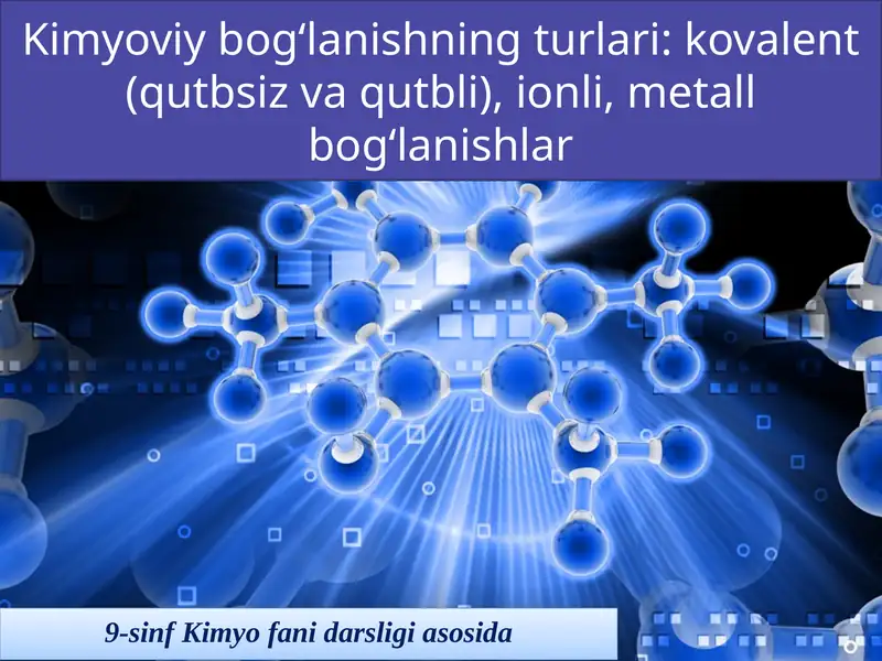 Kimyoviy bog‘lanishning turlari