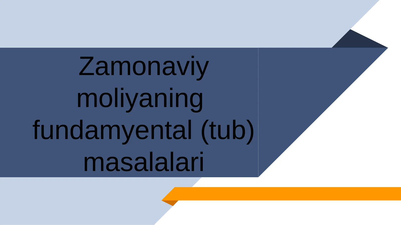 Zamonaviy moliyaning fundamyental (tub) masalalari
