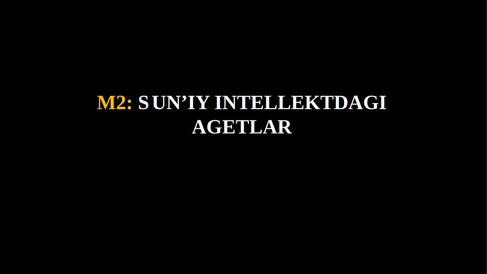 SUN’IY INTELLEKTDAGI AGETLAR