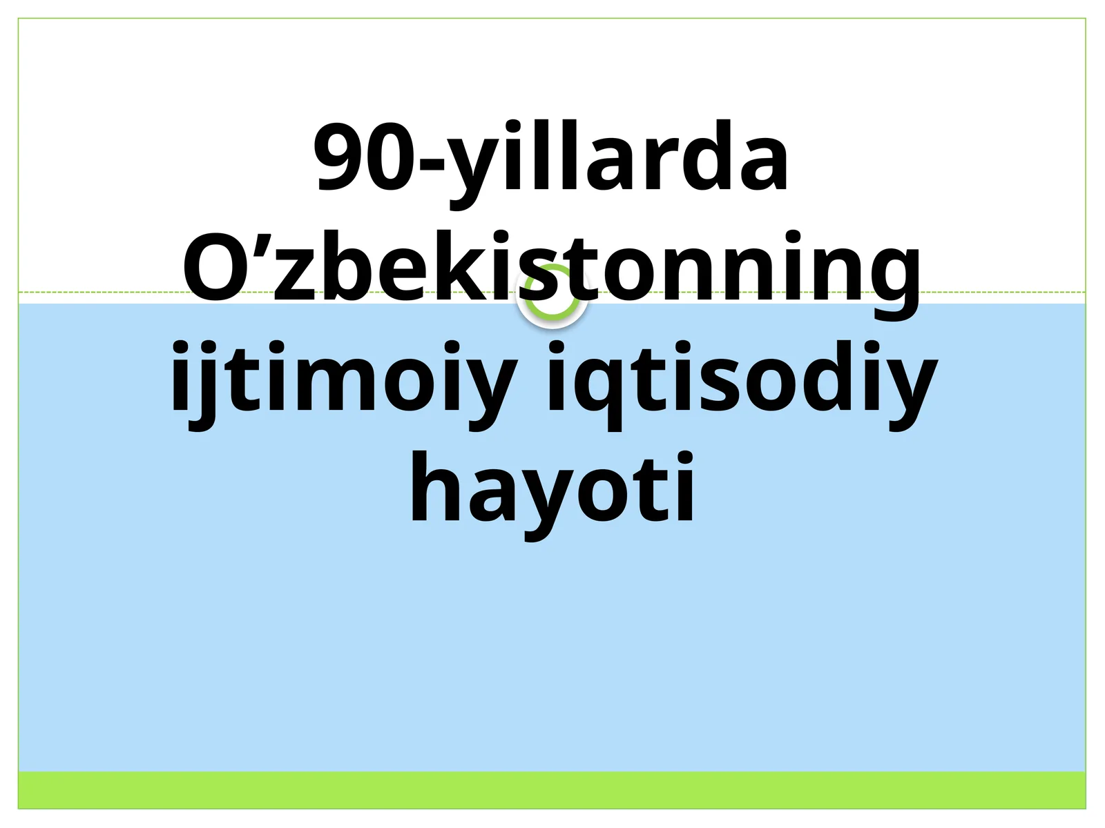 90-yillarda O’zbekistonning ijtimoiy-iqtisodiy hayoti