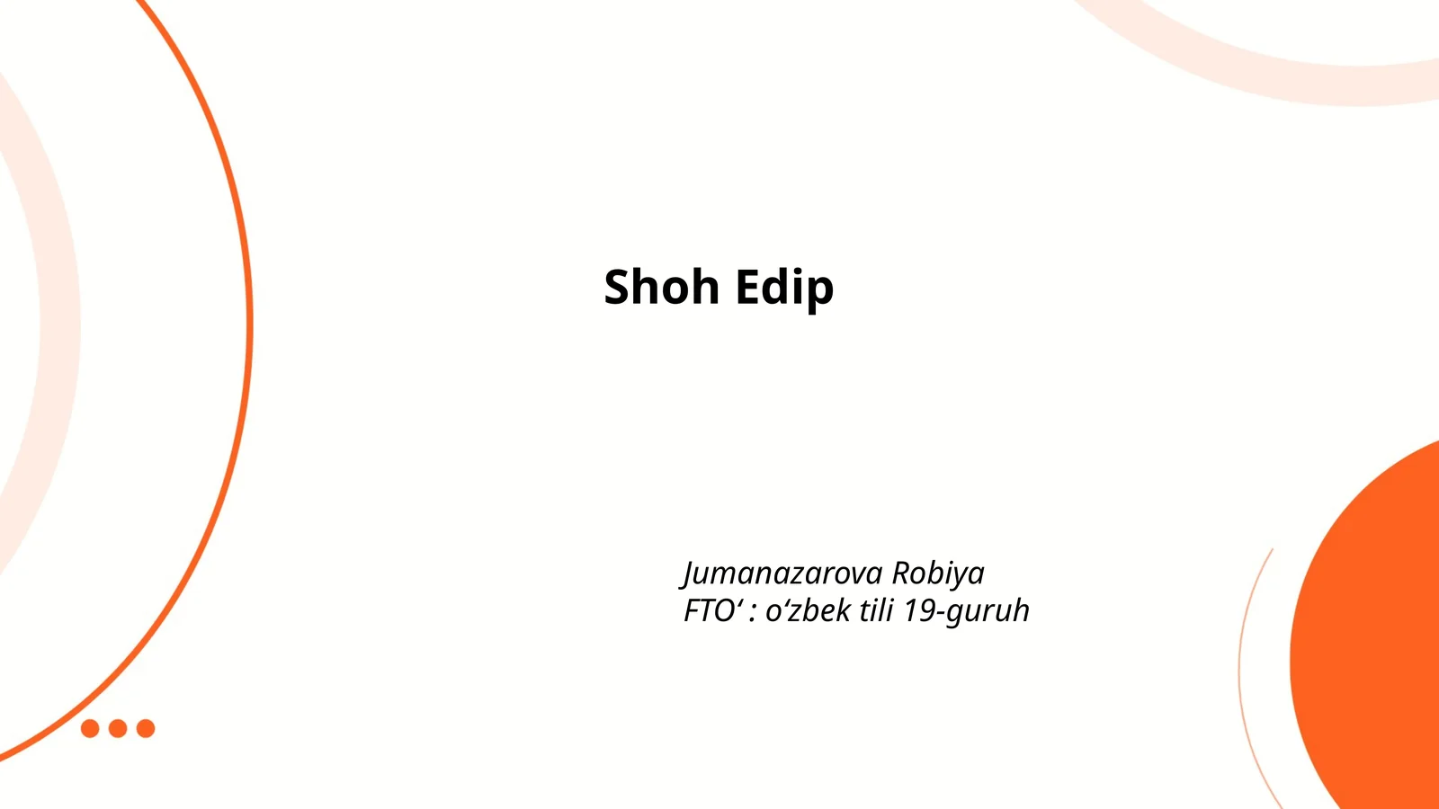 Shoh Edipning hayoti va ijodiy yo'li