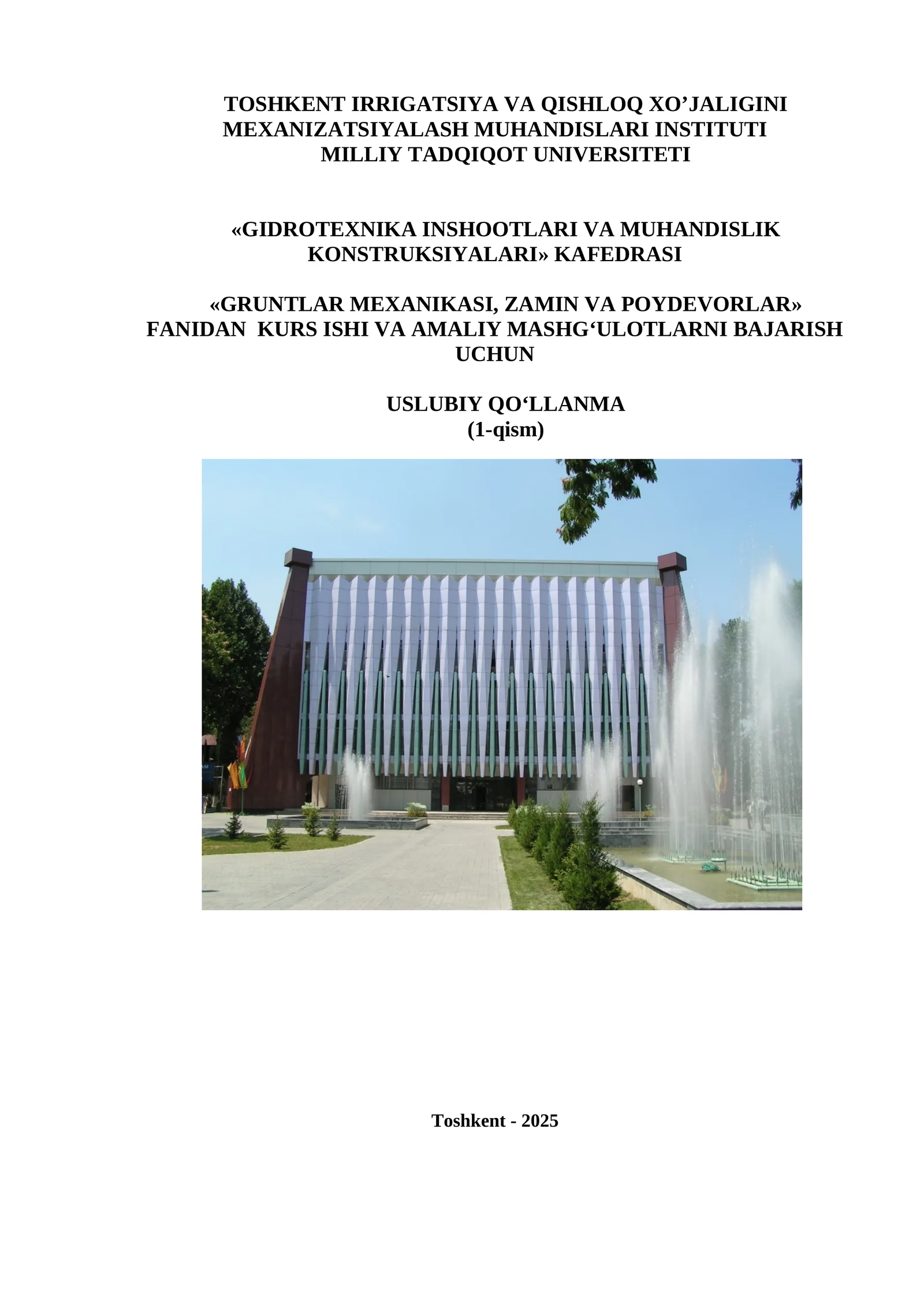 «GRUNTLAR MEXANIKASI, ZAMIN VA POYDEVORLAR» KAFEDRASI KURS ISHI VA AMALIY MASHG‘ULOTLARNI BAJARISH UCHUN USLUBIY QO‘LLANMA (1-qism)