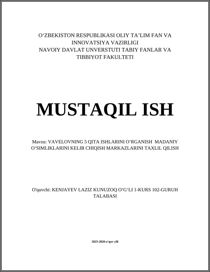 VAVELOVNING 5 QITA ISHLARINI OʻRGANISH MADANIY OʻSIMLIKLARINI KELIB CHIQISH MARKAZLARINI TAXLIL QILISH