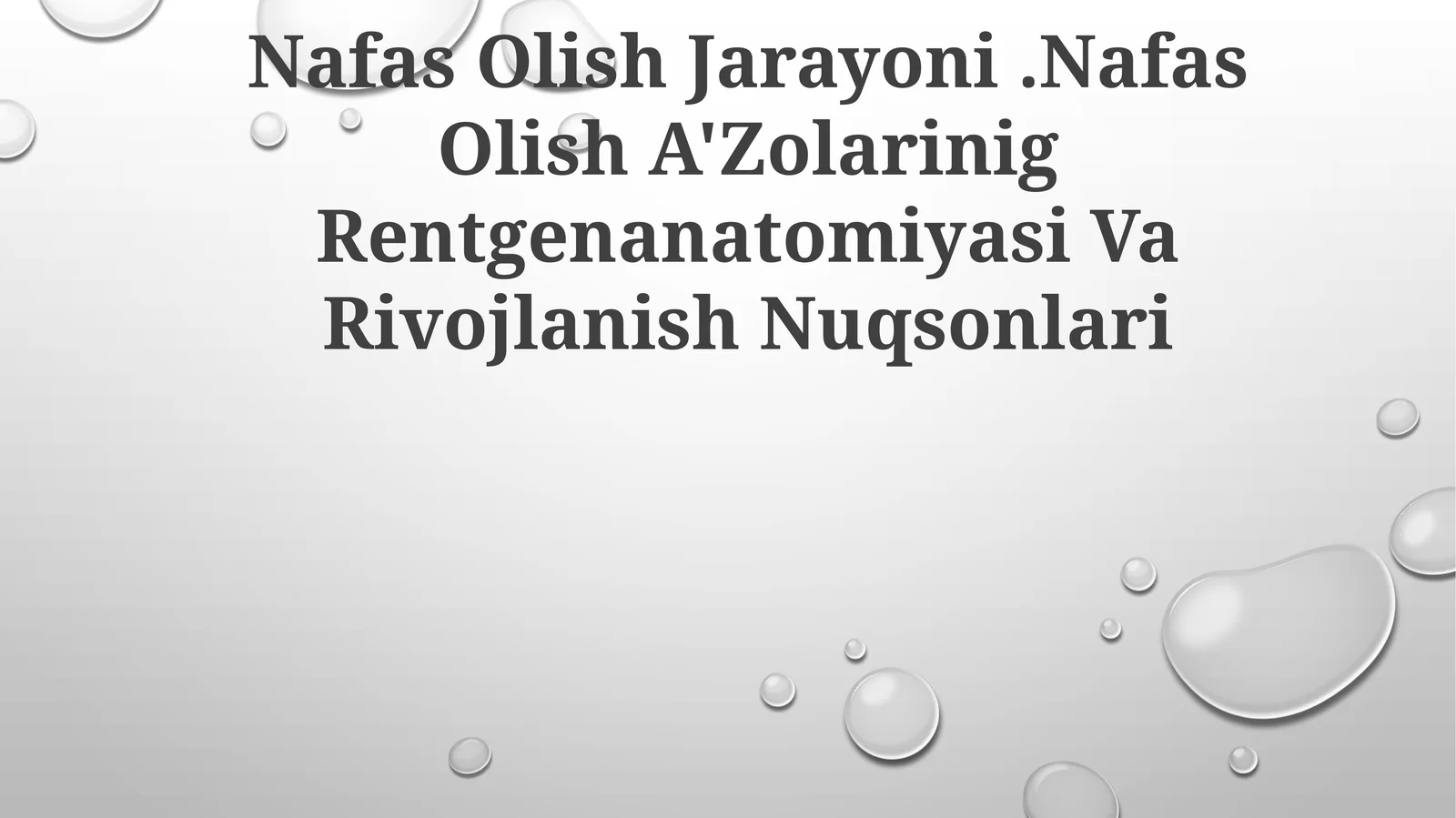 Nafas Olish Jarayoni.Nafas Olish A'Zolarinig Rentgenanatomiyasi Va Rivojlanish Nuqsonlari