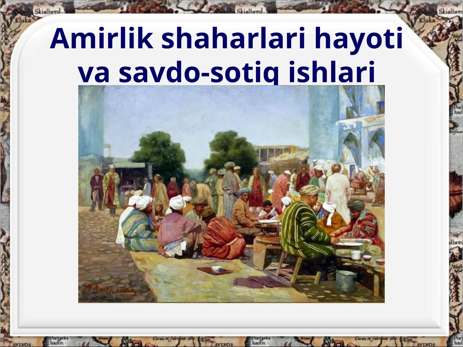 Amirlik shaharlari hayoti va savdo-sotiqishlari