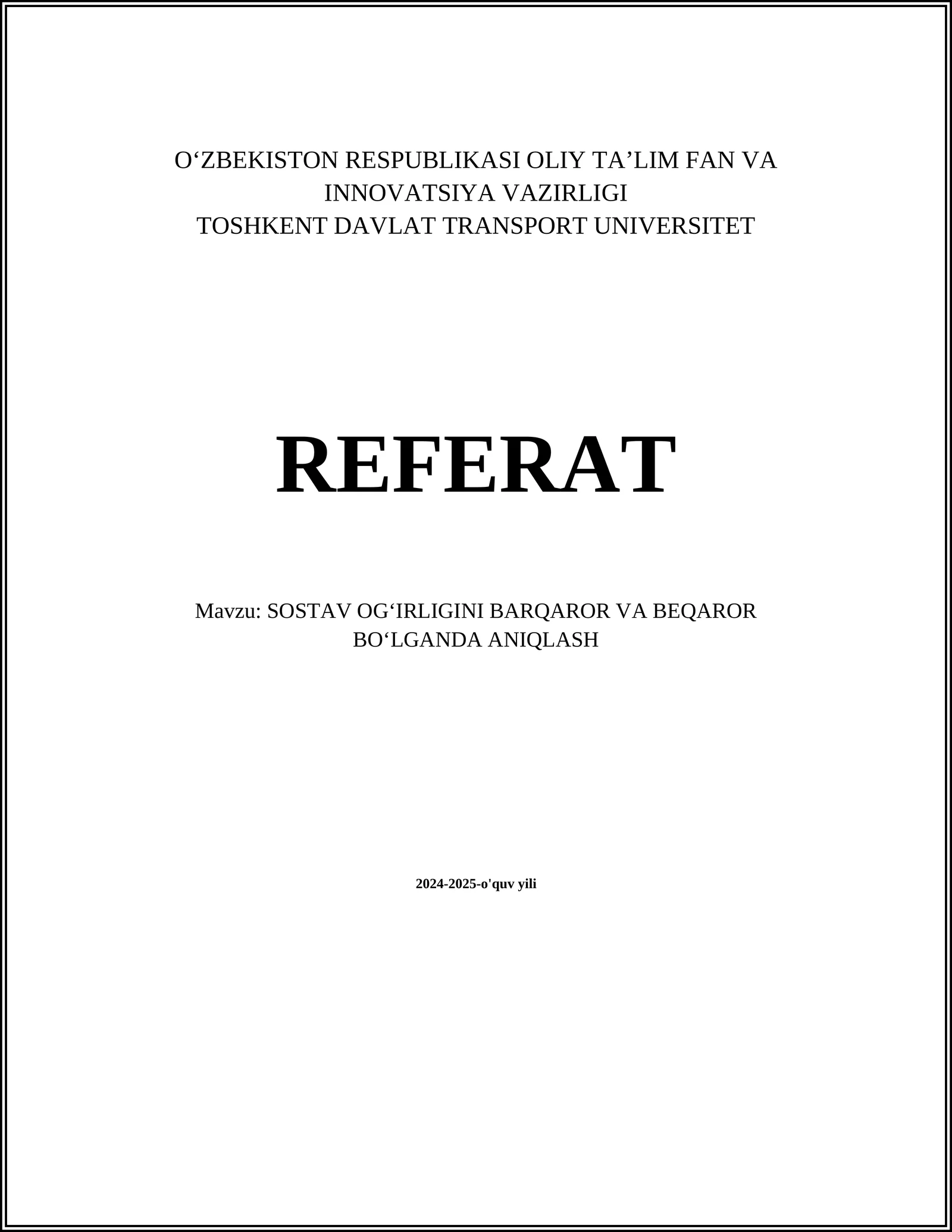 SOSTAV OGʻIRLIGINI BARQAROR VA BEQAROR BOʻLGANDA ANIQLASH