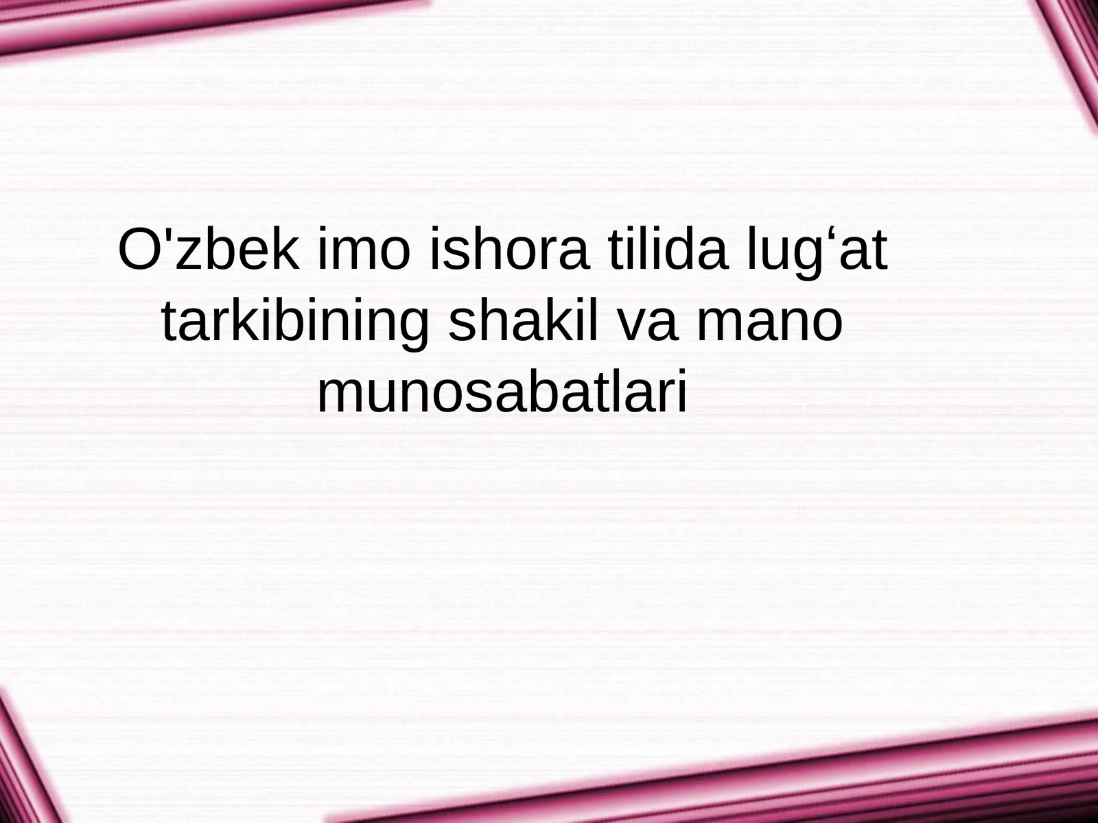 O'zbek imo ishora tilida lugʻat tarkibining shakil va mano munosabatlari