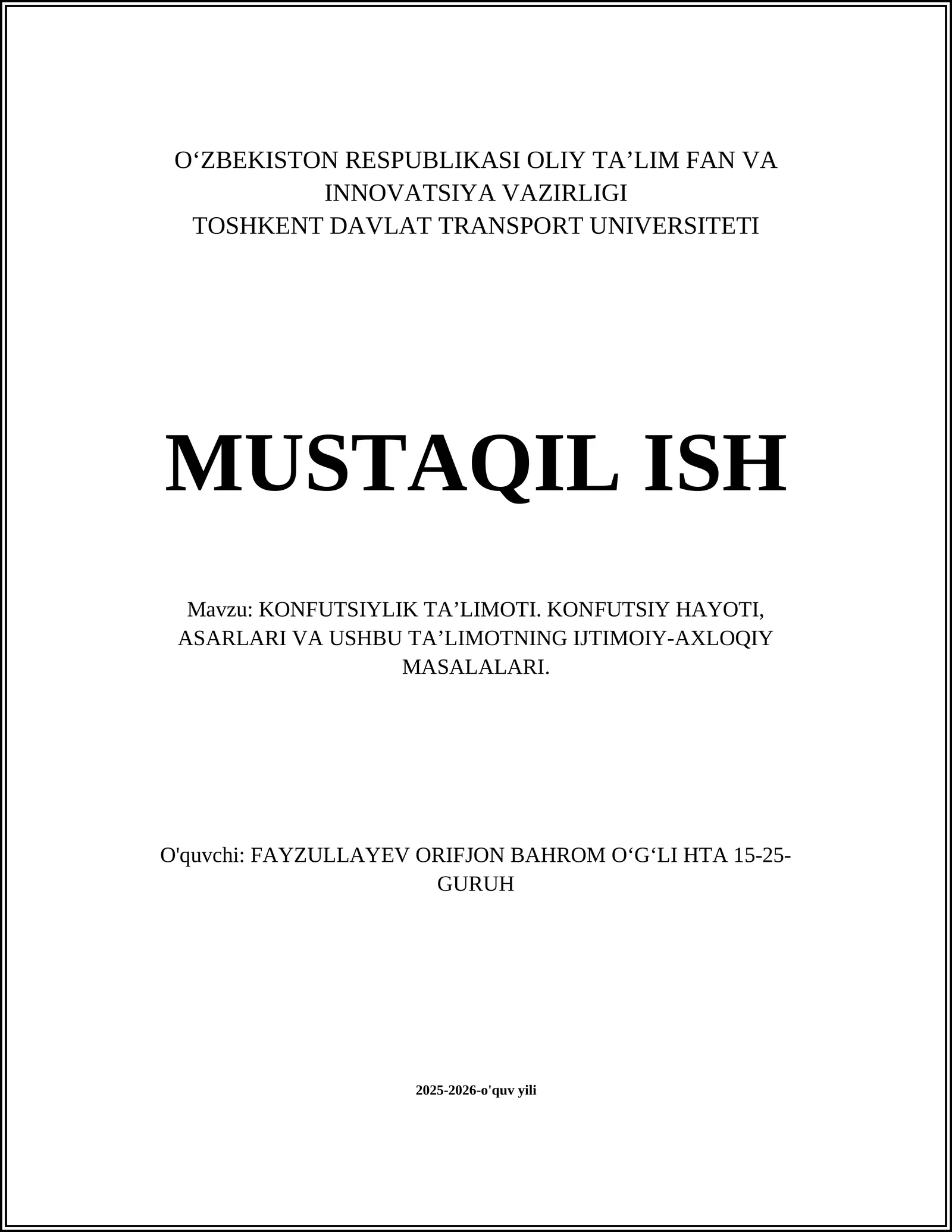 KONFUTSIYLIK TA’LIMOTI. KONFUTSIY HAYOTI, ASARLARI VA USHBU TA’LIMOTNING IJTIMOIY-AXLOQIY MASALALARI