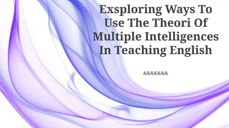 Exploring Ways To Use The Theory Of Multiple Intelligences In Teaching ...
