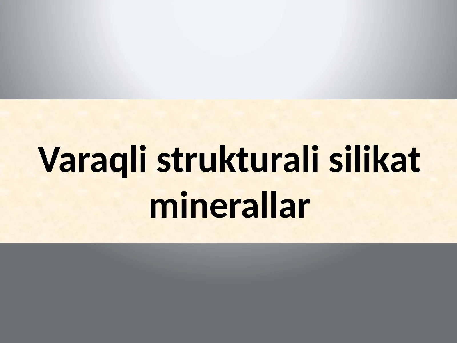 Varaqli strukturali silikat minerallar