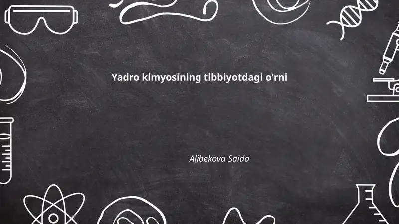 Yadro kimyosining tibbiyotdagi o'rni