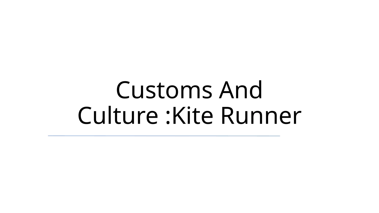 Customs And Culture:Kite Runner