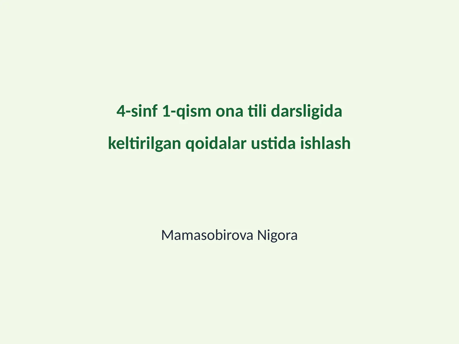 4-sinf 1-qism ona tili darsligida keltirilgan qoidalar ustida ishlash