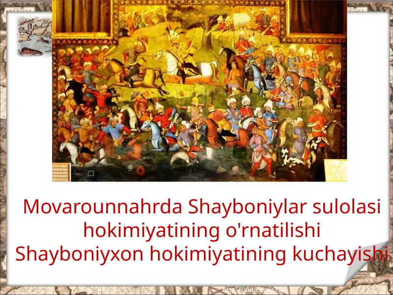 Movarounnahrda Shayboniylar sulolasi hokimiyatining o'rnatilishi Shayboniyxon hokimiya­tining kuchayishi