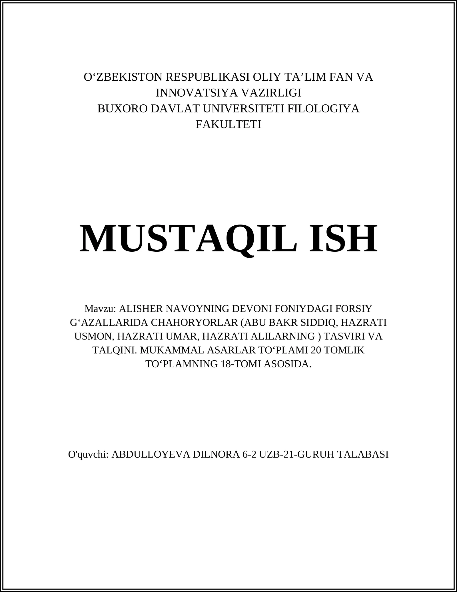 ALISHER NAVOYNING DEVONI FONIYDAGI FORSIY GʻAZALLARIDA CHAHORYORLAR (ABU BAKR SIDDIQ, HAZRATI USMON, HAZRATI UMAR, HAZRATI ALILARNING ) TASVIRI VA TALQINI. MUKAMMAL ASARLAR TOʻPLAMI 20 TOMLIK TOʻPLAMNING 18-TOMI ASOSIDA