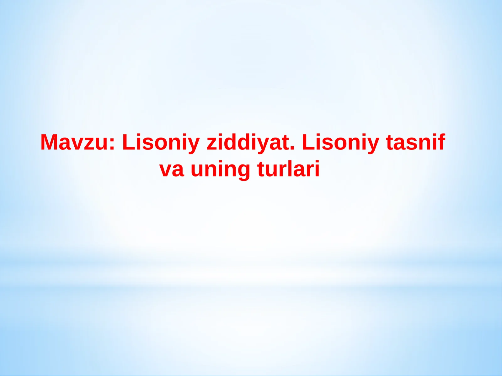 Lisoniy ziddiyat. Lisoniy tasnif va uning turlari.