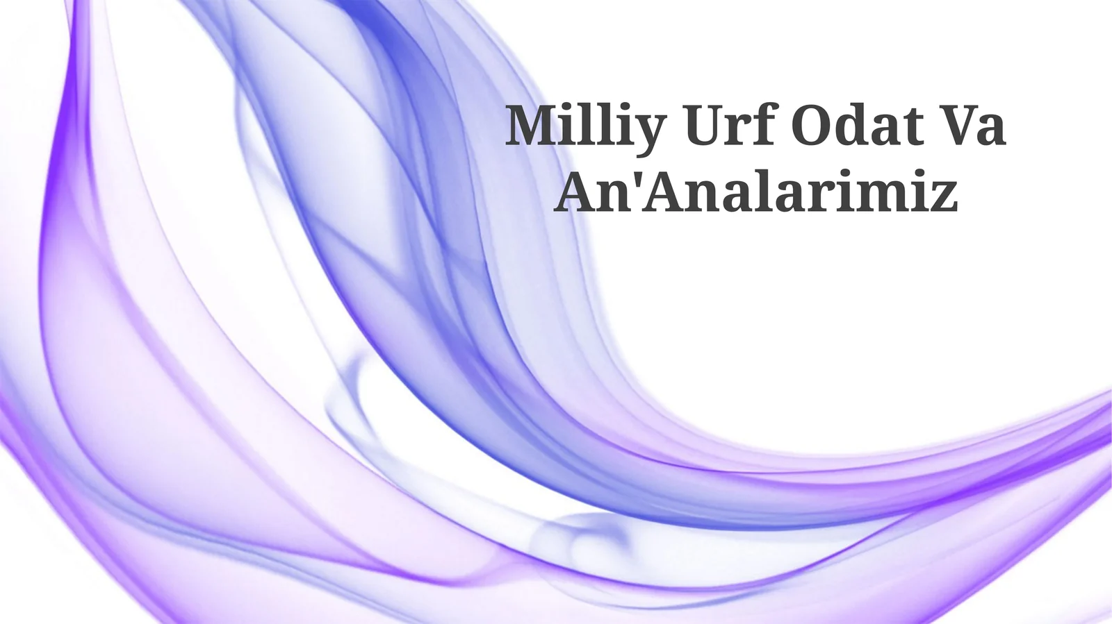 Milliy Urf Odat Va An'Analarimiz